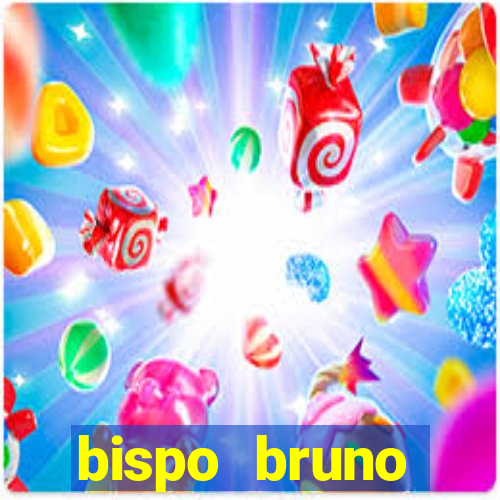 bispo bruno leonardo fortuna